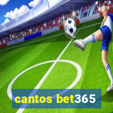 cantos bet365